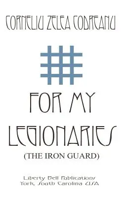 Pour mes légionnaires (La Garde de fer) - For My Legionaries (The Iron Guard)