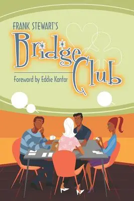 Le club de bridge de Frank Stewart - Frank Stewart's Bridge Club