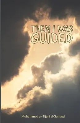 Puis j'ai été guidé - Then I Was Guided