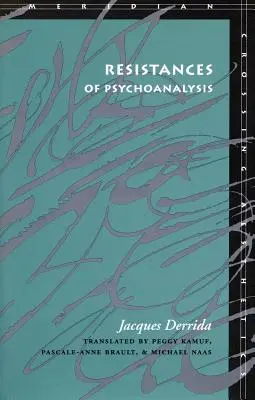 Résistances à la psychanalyse - Resistances of Psychoanalysis