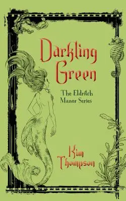 Vert sombre : La série Eldritch Manor - Darkling Green: The Eldritch Manor Series