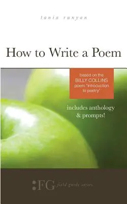 Comment écrire un poème : Basé sur le poème de Billy Collins Introduction à la poésie« ». - How to Write a Poem: Based on the Billy Collins Poem Introduction to Poetry