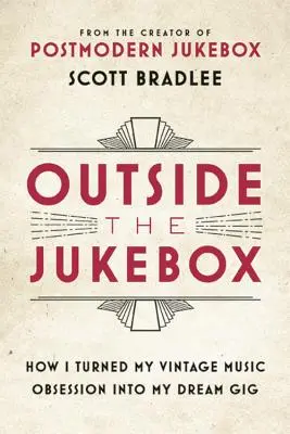 En dehors du Jukebox : Comment j'ai transformé mon obsession pour la musique ancienne en un emploi de rêve - Outside the Jukebox: How I Turned My Vintage Music Obsession Into My Dream Gig