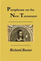 Une paraphrase du Nouveau Testament - A Paraphrase on the New Testament