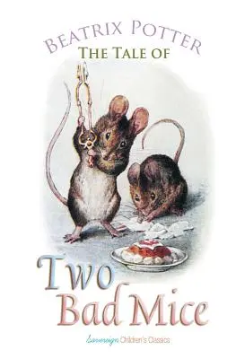 Le conte des deux méchantes souris - The Tale of Two Bad Mice