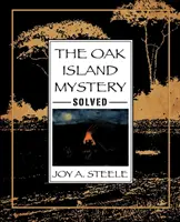 Le mystère de l'île d'Oak Island, résolu - The Oak Island Mystery, Solved