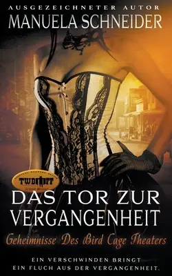 Das Tor Zur Vergangenheit : Geheimnisse Des Bird Cage Theaters - Das Tor Zur Vergangenheit: Geheimnisse Des Bird Cage Theaters