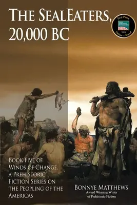 Les mangeurs de phoques, 20 000 ans avant J.-C. - The SealEaters, 20,000 BC