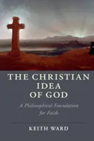 L'idée chrétienne de Dieu - The Christian Idea of God