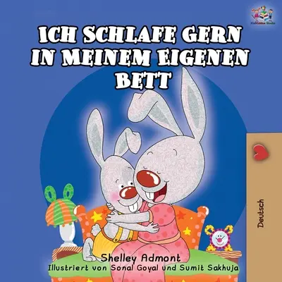 Ich Schlafe Gern in Meinem Eigenen Bett : J'aime dormir dans mon propre lit - Edition allemande - Ich Schlafe Gern in Meinem Eigenen Bett: I Love to Sleep in My Own Bed - German Edition