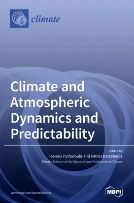Dynamique et prévisibilité du climat et de l'atmosphère - Climate and Atmospheric Dynamics and Predictability