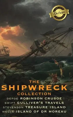 La collection des naufrages (4 livres) : Robinson Crusoé, Les voyages de Gulliver, L'île au trésor et L'île du docteur Moreau - The Shipwreck Collection (4 Books): Robinson Crusoe, Gulliver's Travels, Treasure Island, and The Island of Doctor Moreau