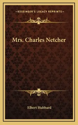 Mme Charles Netcher - Mrs. Charles Netcher