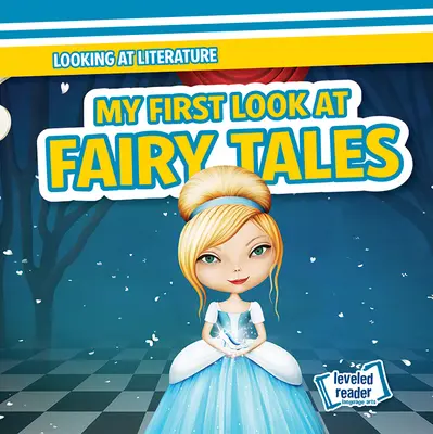 Mon premier regard sur les contes de fées - My First Look at Fairy Tales