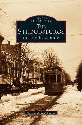 Les Stroudsburgs dans les Poconos - Stroudsburgs in the Poconos