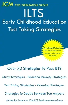 ILTS Early Childhood Education - Test Taking Strategies : Examen ILTS 206 - Tutorat en ligne gratuit - Nouvelle édition 2020 - Les dernières stratégies pour réussir votre examen. - ILTS Early Childhood Education - Test Taking Strategies: ILTS 206 Exam - Free Online Tutoring - New 2020 Edition - The latest strategies to pass your