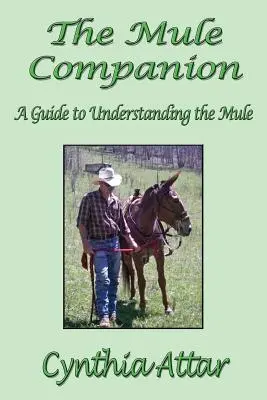 Le compagnon du mulet : Un guide pour comprendre le mulet - The Mule Companion: A Guide to Understanding the Mule