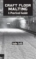 Le maltage des sols artisanaux : Un guide pratique - Craft Floor Malting: A Practical Guide