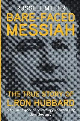 Le Messie à visage découvert : La véritable histoire de Ron Hubbard - Bare-Faced Messiah: The True Story of L. Ron Hubbard