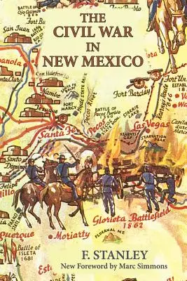 La guerre civile au Nouveau-Mexique - The Civil War in New Mexico