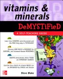 Vitamines et minéraux démystifiés - Vitamins and Minerals Demystified