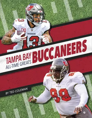 Les Buccaneers de Tampa Bay - Les grands de l'histoire - Tampa Bay Buccaneers All-Time Greats