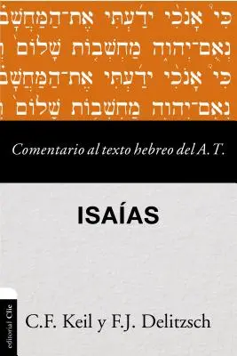 Commentaire du texte hébreu de l'Ancien Testament - Isaas - Comentario Al Texto Hebreo del Antiguo Testamento - Isaas