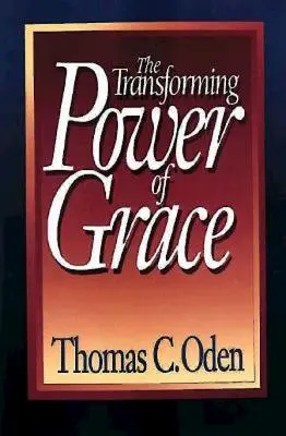 Le pouvoir transformateur de la grâce - The Transforming Power of Grace