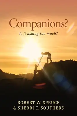Companions ? Est-ce trop demander ? - Companions?: Is It Asking Too Much?