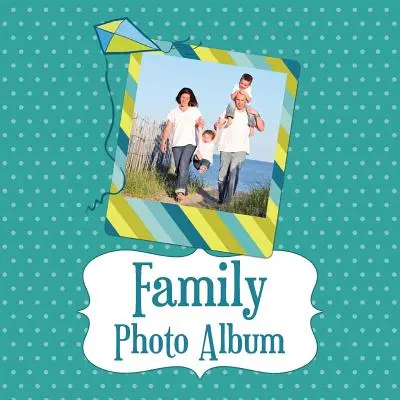 Album de photos de famille - Family Photo Album