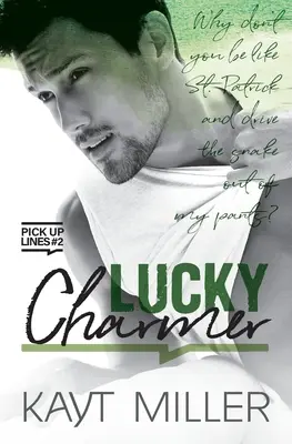 Lucky Charmer : Pick-up Lines Book 2 - Lucky Charmer: Pick-up Lines Book 2