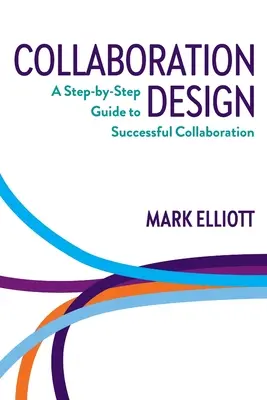 Collaboration Design : Un guide pas à pas pour une collaboration réussie - Collaboration Design: A step-by-step guide to successful collaboration