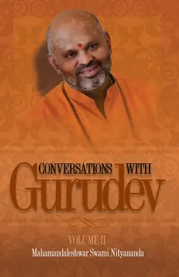 Conversations avec Gurudev : Volume II - Conversations with Gurudev: Volume II