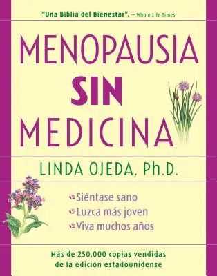 Menopausia Sin Medicina : La ménopause sans médicaments, édition espagnole - Menopausia Sin Medicina: Menopause Without Medicine, Spanish-Language Edition