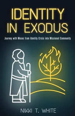 L'identité dans l'Exode : Voyage avec Moïse de la crise d'identité à la communauté missionnaire - Identity in Exodus: Journey with Moses from Identity Crisis into Missional Community