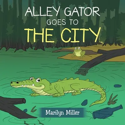 Alley Gator va en ville - Alley Gator Goes to the City