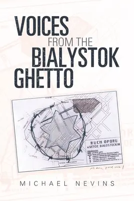 Les voix du ghetto de Bialystok - Voices from the Bialystok Ghetto