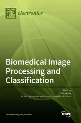 Traitement et classification des images biomédicales - Biomedical Image Processing and Classification