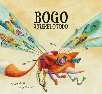 Bogo Quierelotodo (Sélection de la Junior Library Guild) - Bogo Quierelotodo (Junior Library Guild Selection)