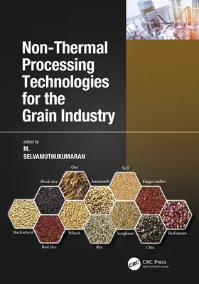 Technologies de traitement non thermique pour l'industrie céréalière - Non-Thermal Processing Technologies for the Grain Industry