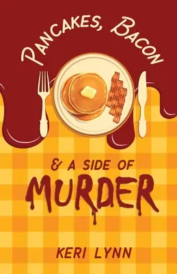 Pancakes, Bacon & Side of Murder (en anglais) - Pancakes, Bacon & a Side of Murder