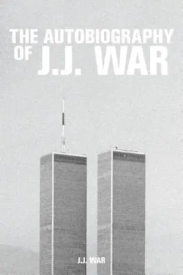 L'autobiographie de J.J. War - The Autobiography of J.J. War