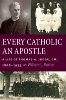 Chaque catholique est un apôtre - Every Catholic An Apostle