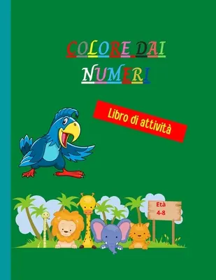 Colore dai numeri : Incredibile libro da colorare per numeri unico e dettagliato - Pagine da colorare a lit animale per bambini - Colore - Colore dai numeri: Incredibile libro da colorare per numeri unico e dettagliato - Pagine da colorare a lit animale per bambini - Colore