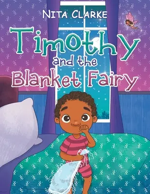 Timothy et la fée des couvertures - Timothy and the Blanket Fairy
