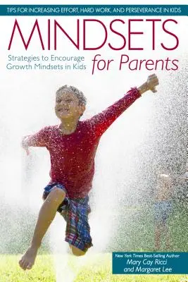 Mindsets for Parents : Stratégies pour encourager l'esprit de croissance chez les enfants - Mindsets for Parents: Strategies to Encourage Growth Mindsets in Kids