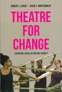 Le théâtre pour le changement : Éducation, action sociale et thérapie - Theatre for Change: Education, Social Action and Therapy