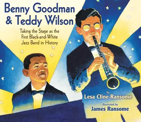 Benny Goodman et Teddy Wilson : le premier groupe de jazz noir et blanc de l'histoire à monter sur scène - Benny Goodman & Teddy Wilson: Taking the Stage as the First Black-And-White Jazz Band in History