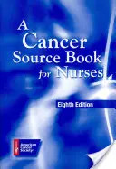 Un livre de référence sur le cancer pour les infirmières - A Cancer Source Book for Nurses