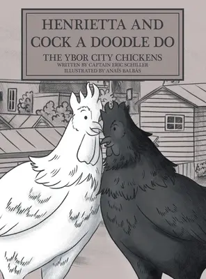 Henrietta et Cock-a-doodle-do : Les poules d'Ybor City - Henrietta and Cock-a-doodle-do: The Ybor City Chickens